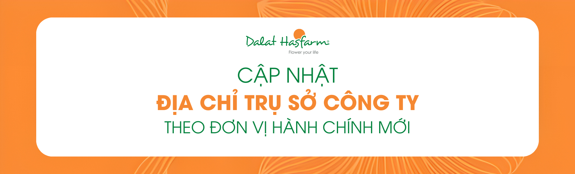 Thông báo cập nhật địa chỉ Trụ sở chính Dalat Hasfarm